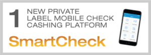 1 New Private Label Mobile Check Cashing Platform